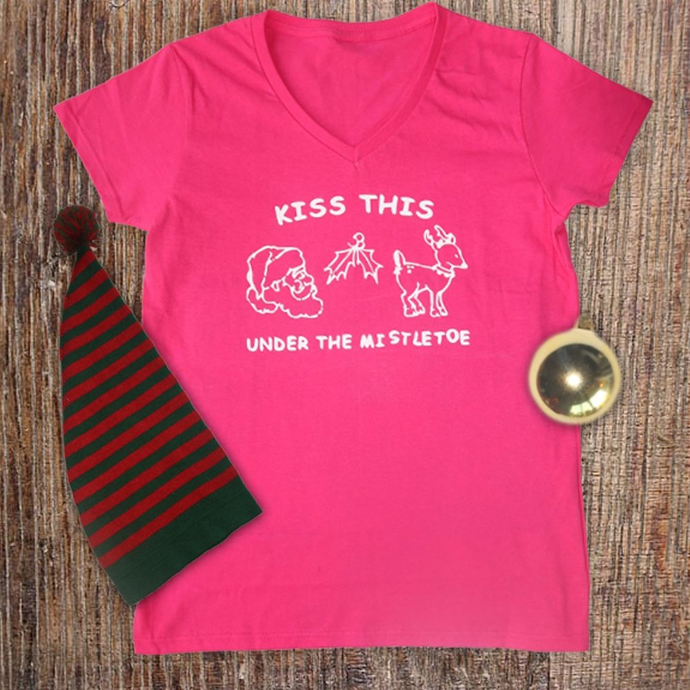 Funny Holiday T-Shirt, "Kiss this Under The Mistletoe"